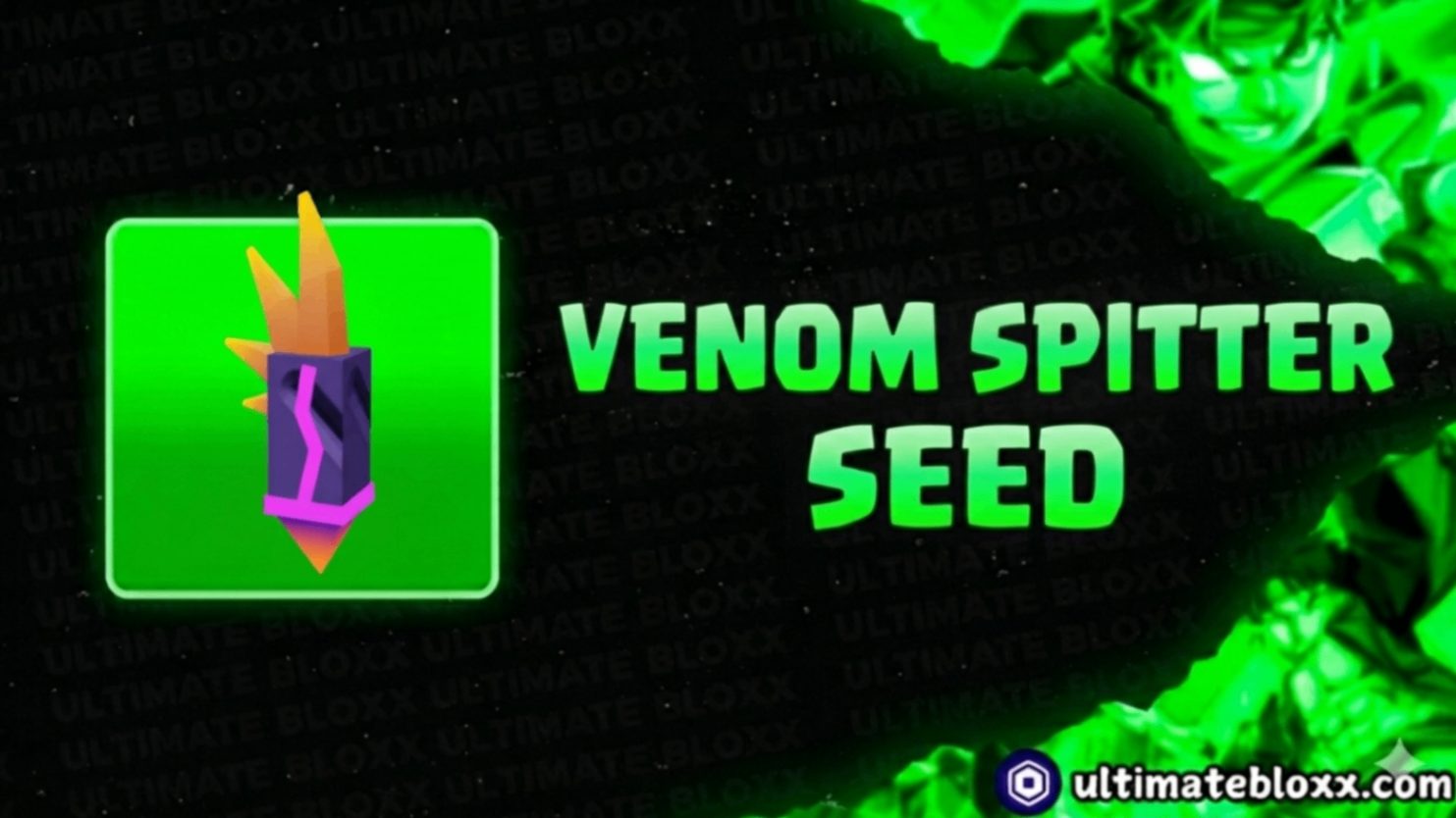 2x Venom Spitter Seed