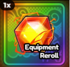 1 Equipment Reroll [ 129 ROBUX ]